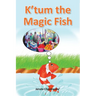 K'tum the Magic Fish