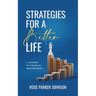 Strategies for a Better Life: A Journey to Financial Empowerment