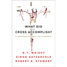 What Did the Cross Accomplish?