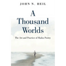 A Thousand Worlds: The Art and Practice of Haiku Poetry