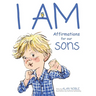 I AM, Affirmations For Our Sons: Powerful Affirmations for Children