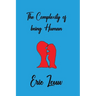 The Complexity of Being Human