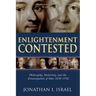 Enlightenment Contested: Philosophy, Modernity, and the Emancipation of Man 1670-1752