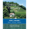 Nurturing Faith Commentary, Year C, Volume 1: Lectionary Resources for Preaching and Teaching: Advent, Christmas, Epiphany