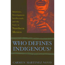 Who Defines Indigenous?: Identities, Development, Intellectuals, and the State in Northern Mexico