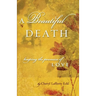 A Beautiful Death: Keeping the Promise of Love