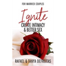 Ignite: Create Intimacy & Better Sex