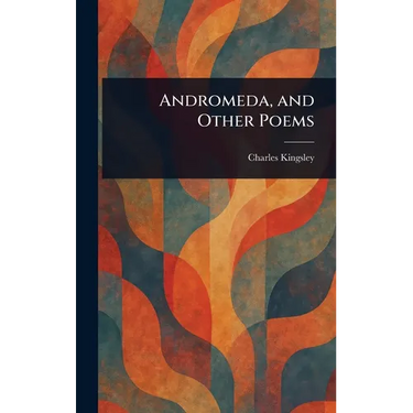 Andromeda, and Other Poems