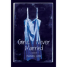 Girls I Never Married