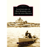 Lighthouses of Bar Harbor and the Acadia Region