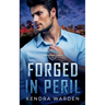 Forged in Peril