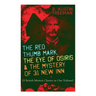 The Red Thumb Mark, the Eye of Osiris & the Mystery of 31 New Inn: (3 British Mystery Classics in One Volume) Dr. Thorndyke Series - The Greatest Fore
