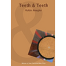 Teeth & Teeth