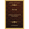 The Oak: A Popular Introduction To Forest Botany