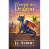 Weepy the Dragon: Standing Tall (A Middle-Grade Young Adult Story)