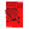 Confessional Crises and Cultural Politics in Twentieth-Century America