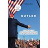 Butler: The Untold Story of the Near Assassination of Donald Trump and the Fight for America's Heartland