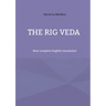 The Rig Veda: New complete English translation