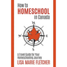 How to Homeschool in Canada: A Travel Guide For Your Homeschooling Journey