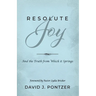Resolute Joy: And the Truth from Which it Springs