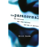 The Paranormal: Who Believes, Why They Believe, and Why It Matters