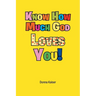 Know How Much God Loves You!