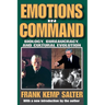 Emotions in Command: Biology, Bureaucracy, and Cultural Evolution