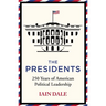 The Presidents: 250 Years of American Political Leadership
