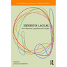 Ernesto Laclau: Post-Marxism, Populism and Critique