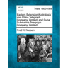 Eastern Extension Australasia and China Telegraph Company, Limited, and Cuba Submarine Telegraph Company, Limited