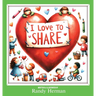 I Love to Share