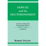Samuel and the Deuteronomist: A Literary Study of the Deuteronomic History Part Two: 1 Samuel