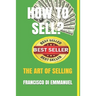 How to Sell?: The Art of Selling