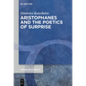Aristophanes and the Poetics of Surprise