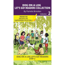 DOG ON A LOG Let's Go! Readers Collection 2: Short Decodable Books Prepare Students for Reading DOG ON A LOG Decodable Chapter Books. For Beginning Re