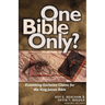 One Bible Only?: Examining the Claims for the King James Bible