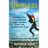 Limitless: Destroy Your Fears, Escape Your Comfort Zone, and Conquer Any Goal