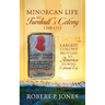 Minorcan Life at Turnbull's Colony 1768-1777: Largest Colony Brought to America During Colonial Era