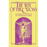 The Way of the Cross: According to the Method of St. Francis of Assisi