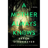 A Mother Always Knows