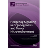 Hedgehog Signaling in Organogenesis and Tumor Microenvironment