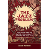 The Jazz Problem: Education and the Battle for Morality during the Jazz Age