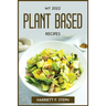 My 2022 Plant Based Recipes