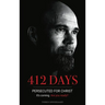412 Days: PERSECUTED FOR CHRIST It's coming. Are you ready?