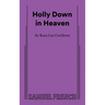Holly Down in Heaven