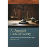 Degraded Caste of Society: Unequal Protection of the Law as a Badge of Slavery