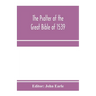 The Psalter of the great Bible of 1539; a landmark in English literature