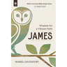 James: Wisdom for a Vibrant Faith, a 5-Week Study