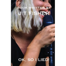 Okay, So I Lied!