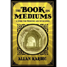 The Book on Mediums